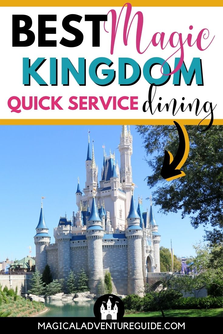 Cinderella's Castle with an overlay that reads, "Best Magic Kingdom Quick Service Dining"