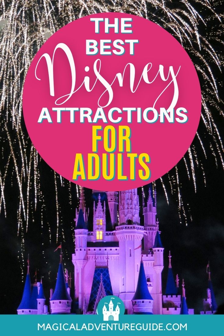 a nighttime view of Cinderella's Castle at Magic Kingdom, with an overlay that reads, "The Best Disney Attractions for Adults"