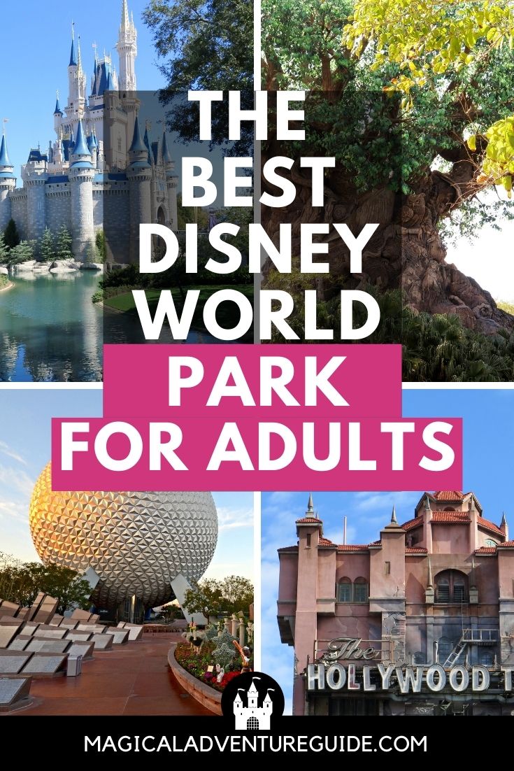collage image featuring icons from each of the 4 Disney World parks. An overlay reads, "The Best Disney World Park for Adults"