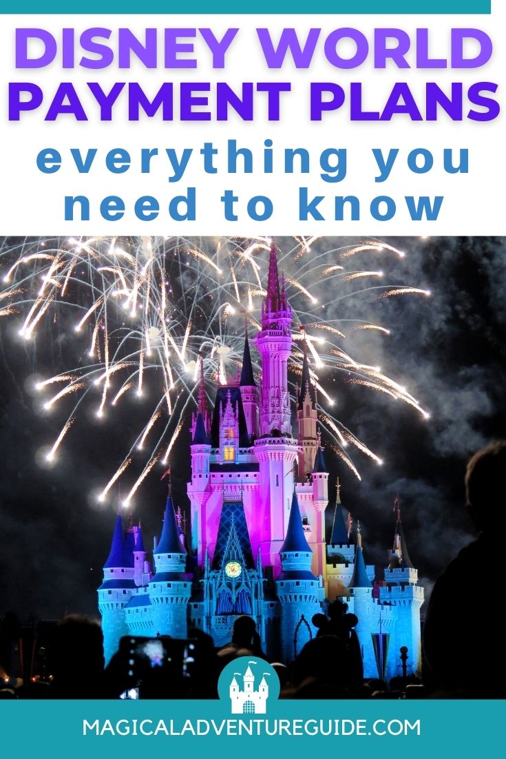 Fireworks glow above Cinderella's Castle in the Magic Kingdom at night time. An overlay reads, "Disney World Payment Plans: Everything you need to know"