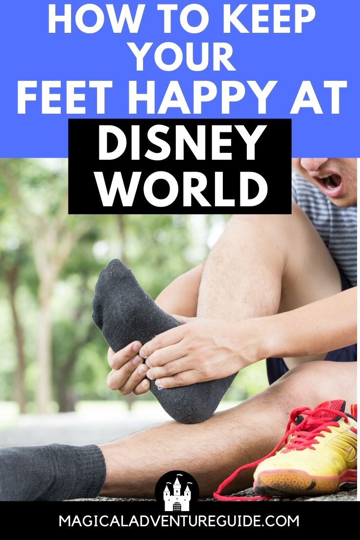 a man grimaces as he rubs his socked foot. An overlay reads, "How to Keep Your Feet Happy at Disney World"