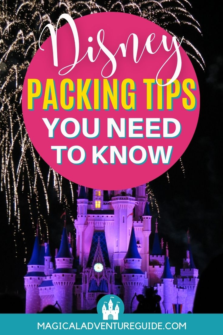 Cinderella's Castle at Magic Kingdom is lit up at night with fireworks overhead. An overlay reads, "Disney Packing Tips You Need to Know"