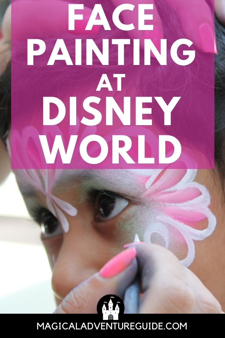 a child is having their face painting. An overlay reads, "Face Painting at Disney World"