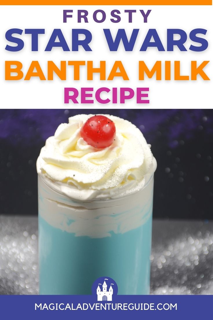a glass of Star Wars blue milk topped with whipped cream and a cherry. An overlay reads, "Frosty Star Wars Bantha Milk Recipe"