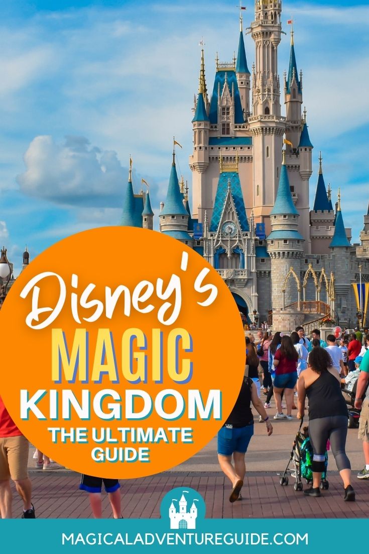 guests walk in front of Cinderella's Castle at Magic Kingdom. An overlay reads, "Disney's Magic Kingdom: The Ultimate Guide"
