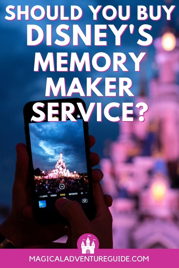 a Disney World guest takes a photo of Cinderella's Castle with their smart phone. An overlay reads, "Should You Buy Disney's Memory Maker Service?"