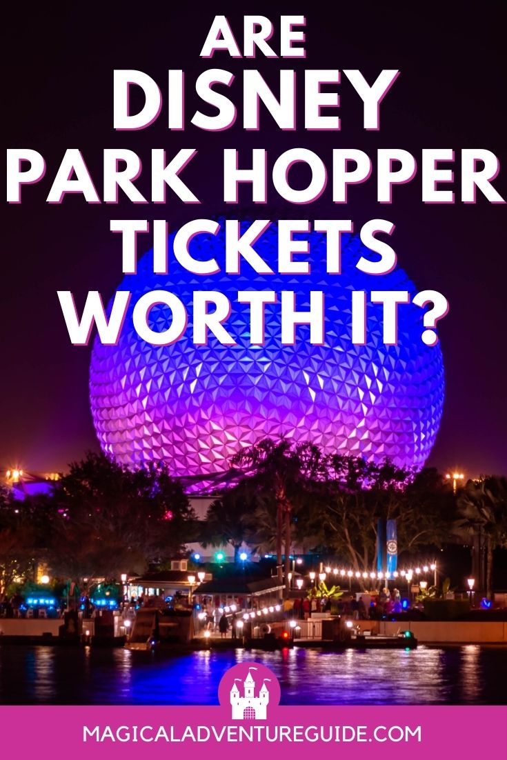 Spaceship Earth at Epcot lit up at night. An overlay reads, "Are Disney Park Hopper Tickets Worth It?"