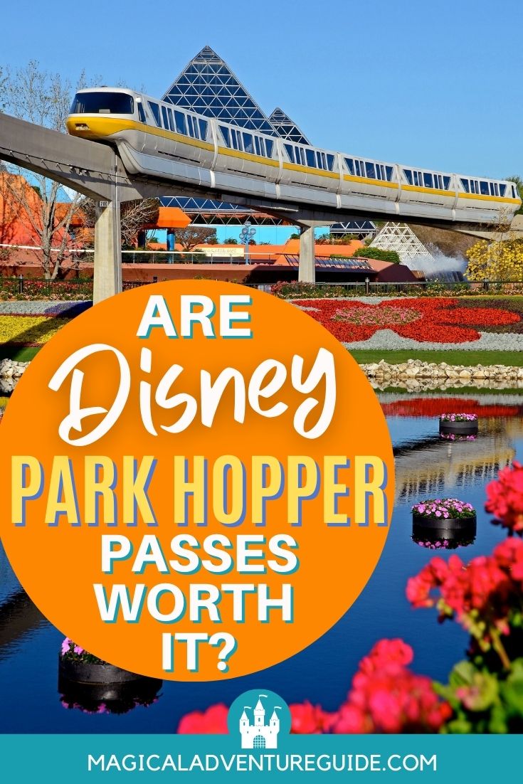 the Monorail at Epcot in Disney World. An overlay reads, "Are Disney Park Hopper Passes Worth It?"