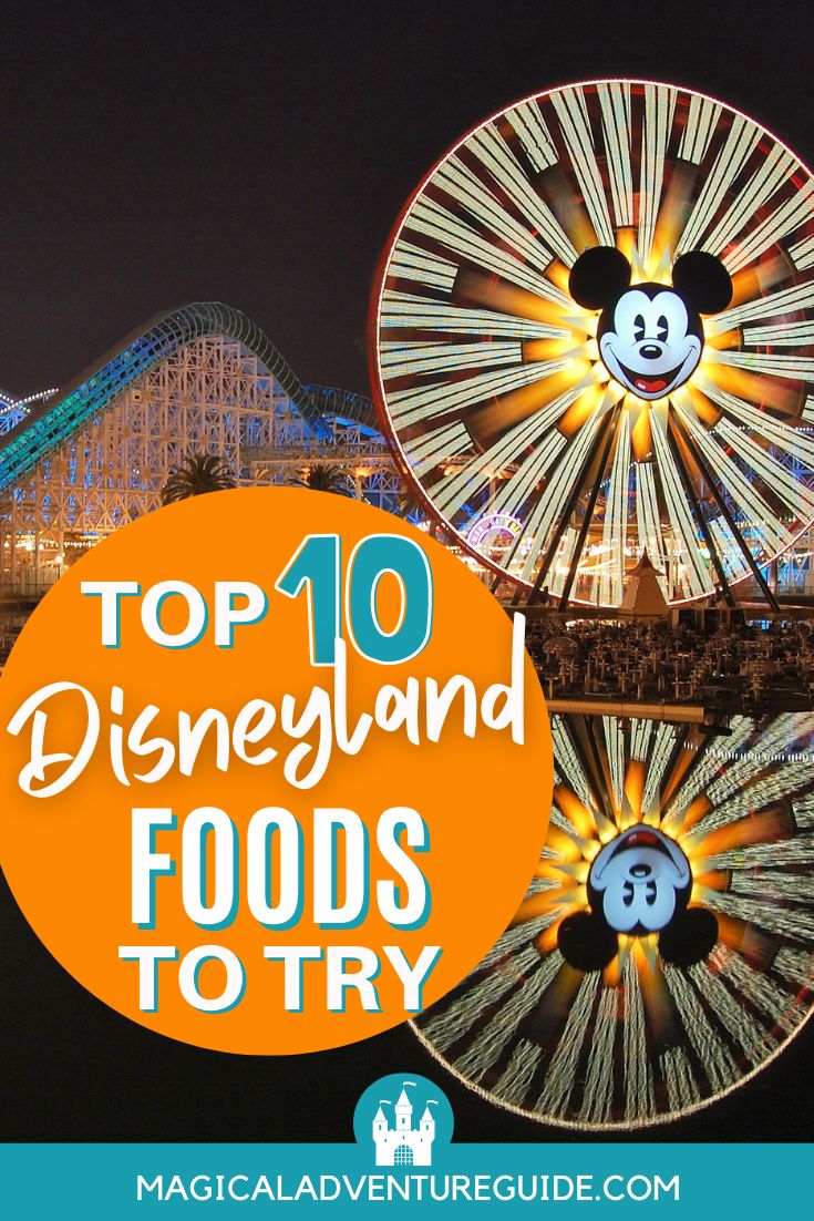 Disneyland at night. An overlay reads, "Top 10 Disneyland Foods to Try"
