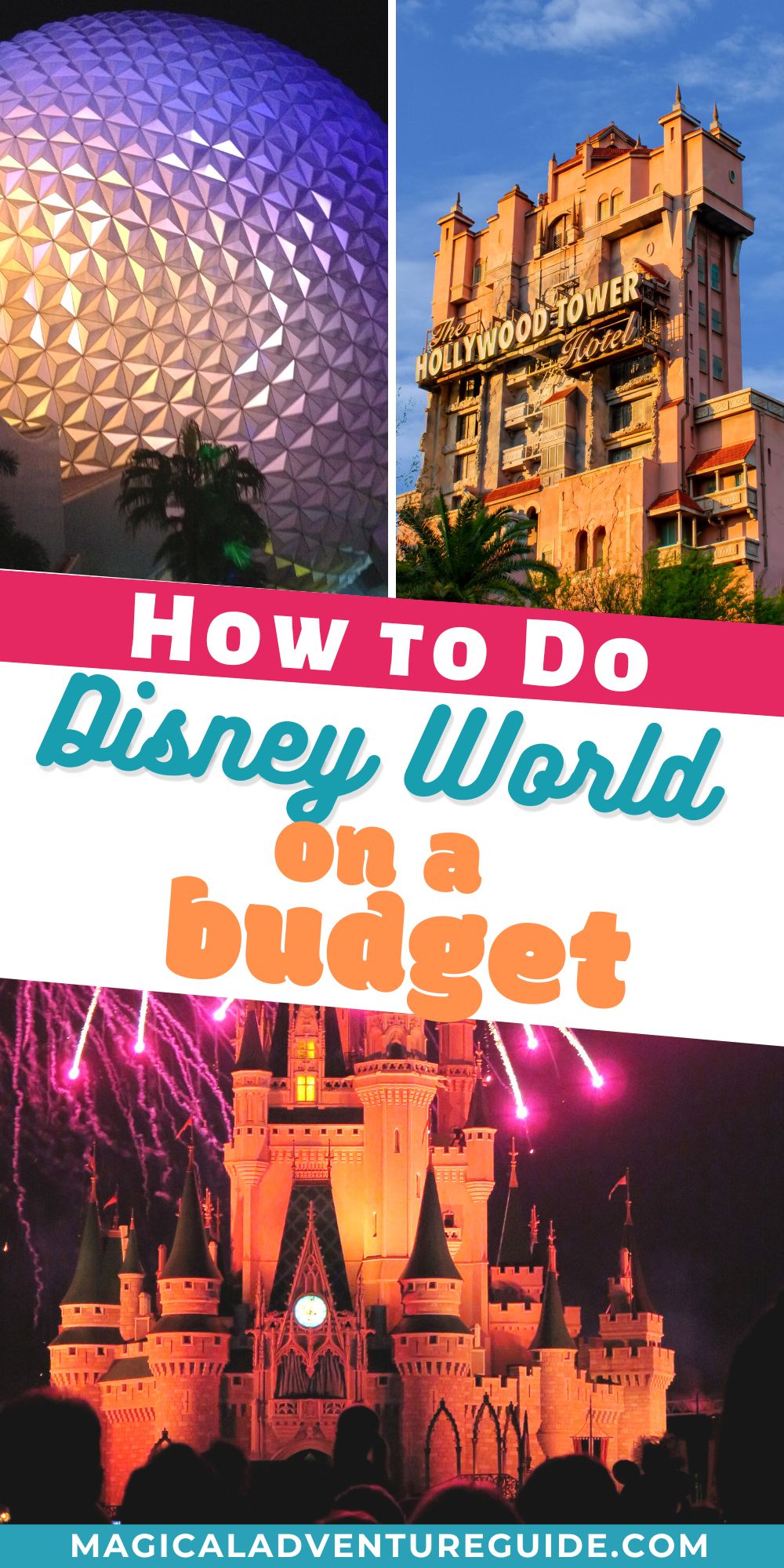collage image featuring three photos of Disney World, including Magic Kingdom, Epcot, and Disney's Hollywood Studios. An overlay reads, "How to do Disney World on a Budget"