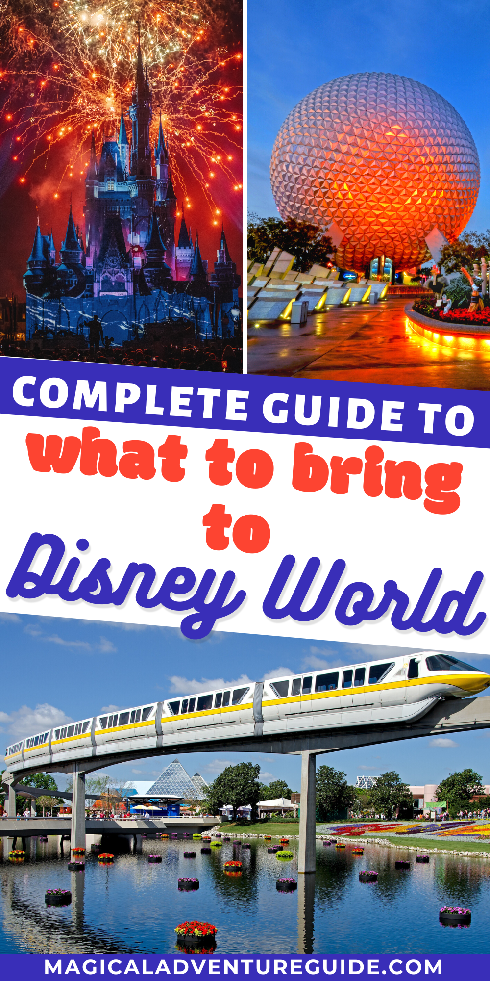 collage image featuring various locations in Disney World, including Epcot and Magic Kingdom. An overlay reads, "Complete Guide to What to Bring to Disney World"