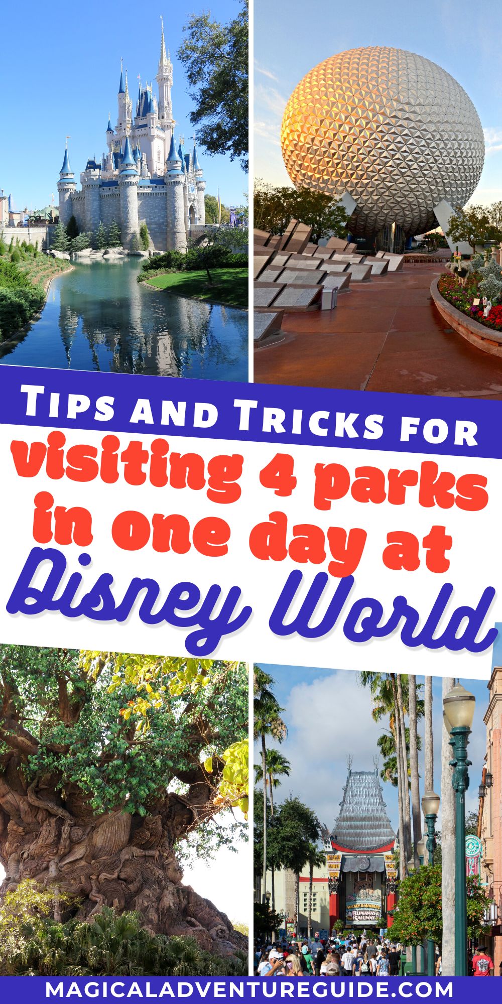 four photos featuring Disney World park icons such as Cinderella's Castle, Spaceship Earth, Tree of Life, and Chinese Theatre. An overlay reads, "Tips and Tricks for visiting 4 parks in one day at Disney World"