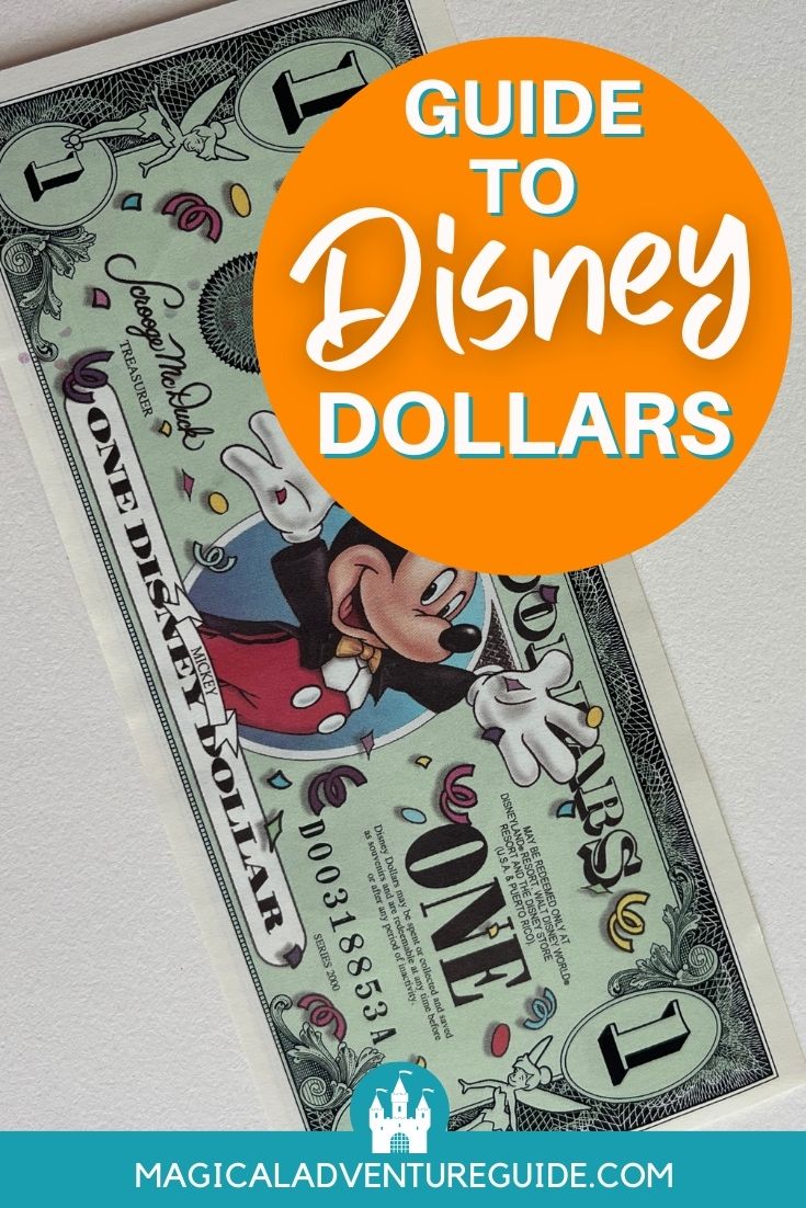 the face of a Disney Dollar bill featuring MIckey Mouse. An overlay reads, "Guide to Disney Dollars"