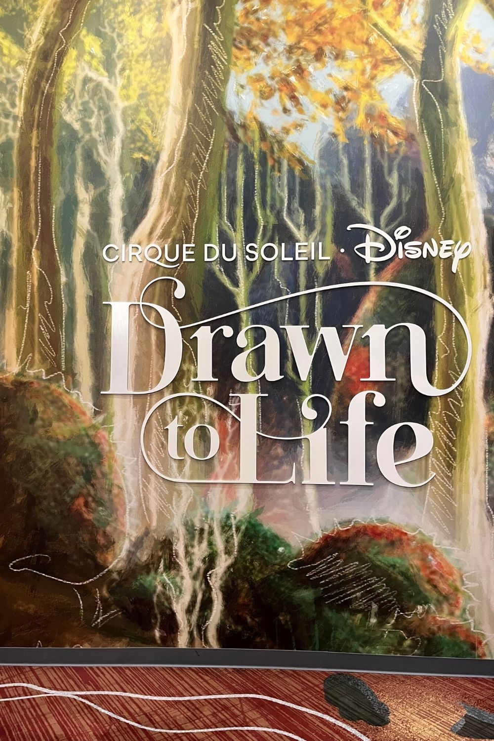 Cirque du Soleil and Disney Drawn to Life sign, found within the theater at Disney Springs