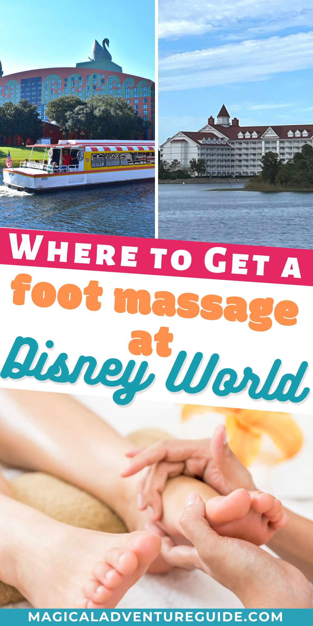three photos; one shows the Disney Swan and Dolphin hotel, which houses a spa for massages. Another shows the Grand Floridian Resort, which has a spa. The final photo is a woman's feet being massaged by a massage therapist at a spa.